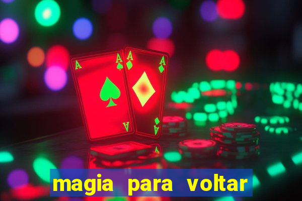 magia para voltar no tempo